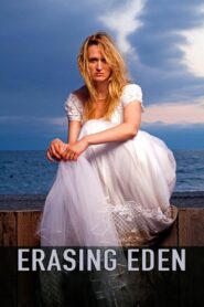 Erasing Eden 2016 one on netflix