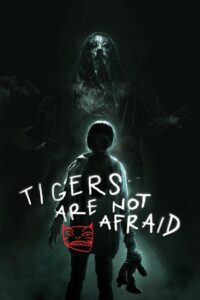 Tigers Are Not Afraid 2017 one on netflix