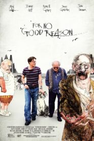 For No Good Reason 2012 one on netflix