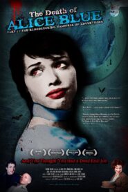 The Death of Alice Blue 2009 one on netflix