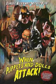 When Puppets and Dolls Attack! 2005 one on netflix