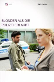 Blonder als die Polizei erlaubt 2012 one on netflix