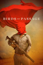 Birds of Passage 2018 one on netflix