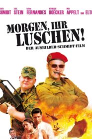 Morgen, ihr Luschen! Der Ausbilder-Schmidt-Film 2009 one on netflix