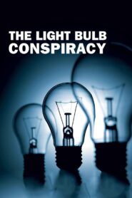 The Light Bulb Conspiracy 2010 one on netflix