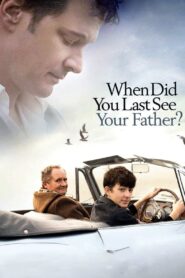 When Did You Last See Your Father? 2007 one on netflix
