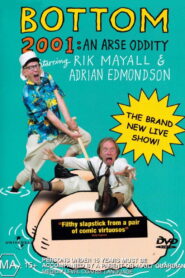 Bottom Live 2001: An Arse Oddity 2001 one on netflix