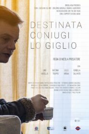 Destinata coniugi Lo Giglio 2021 one on netflix