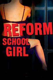 Reform School Girl 1994 one on netflix
