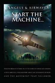 Angels & Airwaves: Start the Machine 2008 one on netflix