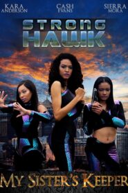 Strong Hawk: My Sister’s Keeper 2022 one on netflix