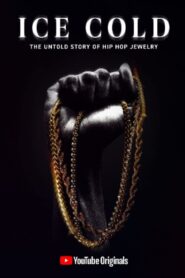 Ice Cold: The Untold Story of Hip Hop Jewelry 2020 one on netflix