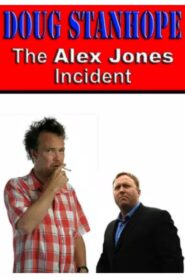 Doug Stanhope: The Alex Jones Incident 2004 one on netflix