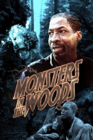 Monsters in the Woods 2012 one on netflix