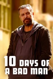 10 Days of a Bad Man 2023 one on netflix