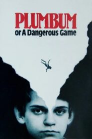 Plumbum, or The Dangerous Game 1987 one on netflix