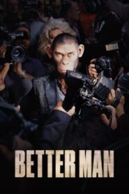 Better Man 2024 one on netflix