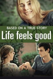 Life Feels Good 2013 one on netflix
