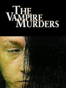 The Vampire Murders 1999 one on netflix