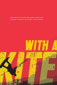 With A Kite 2015 one on netflix