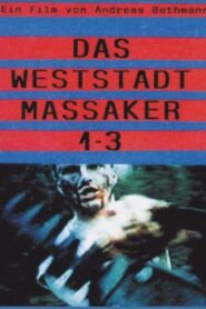 Das Weststadt Massaker 1-3 (Directors Cut) 1994 one on netflix
