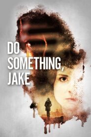 Do Something, Jake 2018 one on netflix