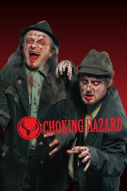 Choking Hazard 2004 one on netflix