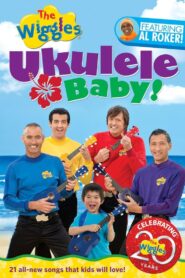 The Wiggles: Ukulele Baby! 2011 one on netflix