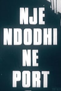 An Event at the Port 1981 one on netflix