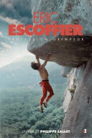 Profession grimpeur, Eric Escoffier 1985 one on netflix