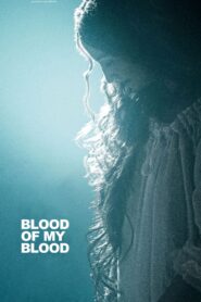 Blood of My Blood 2015 one on netflix
