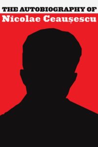 The Autobiography of Nicolae Ceausescu 2010 one on netflix