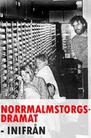 Norrmalmstorgsdramat inifrån 2003 one on netflix