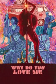 Why Do You Love Me 2023 one on netflix