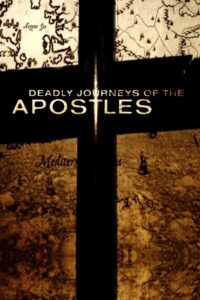 Deadly Journeys of the Apostles 2015 one on netflix