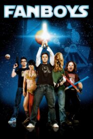 Fanboys 2009 one on netflix