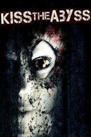 Kiss the Abyss 2012 one on netflix