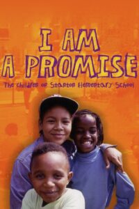 I Am a Promise: The Children of Stanton Elementary School 1993 one on netflix