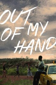 Out of My Hand 2015 one on netflix