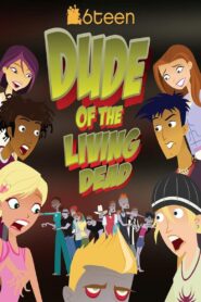 6Teen: Dude of the Living Dead 2005 one on netflix