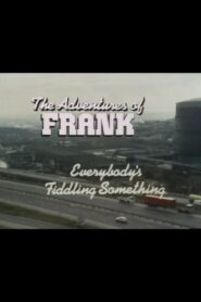 The Adventures of Frank: Everybody’s Fiddling Something 1980 one on netflix