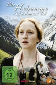 Die Hebamme – Auf Leben und Tod 2010 one on netflix