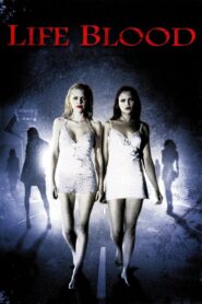 Life Blood 2009 one on netflix