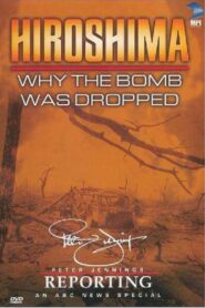 Hiroshima: Why the Bomb Was Dropped 1995 one on netflix