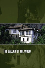 The Ballad of the Wood 1987 one on netflix