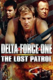Delta Force One: The Lost Patrol 2000 one on netflix