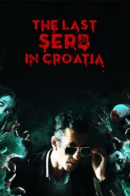 The Last Serb in Croatia 2019 one on netflix