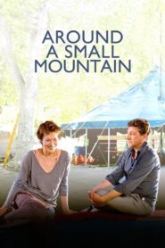 Around a Small Mountain 2009 one on netflix