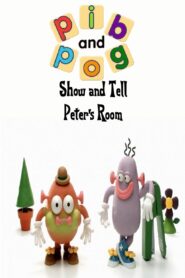 Pib and Pog: Show and Tell – Peter’s Room 2007 one on netflix