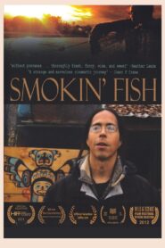 Smokin’ Fish 2011 one on netflix